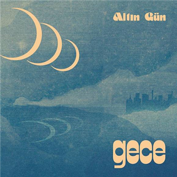 ALTIN GÜN - GECE - GLITTERBEAT RECORDS ALTIN GÜN - GECE - GLITTERBEAT RECORDS