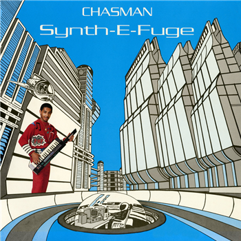Chasman - Synth-E-Fuge - Numero Group