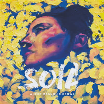 Soia - Where Magnolia Grows - Beat Art Department