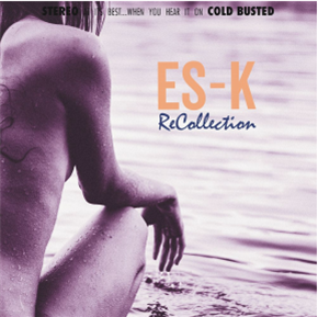 Es-K - ReCollection - Cold Busted
