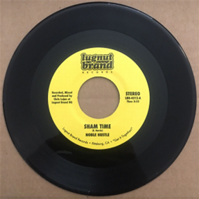Noble Hustle - Sham Time b/w Train Wreck - Lugnut Brand Noble Hustle - Sham Time b/w Train Wreck - Lugnut Brand