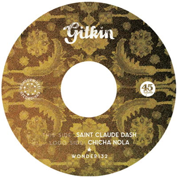 Gitkin - Saint Claude Dash / Chicha Nola - Wonderwheel