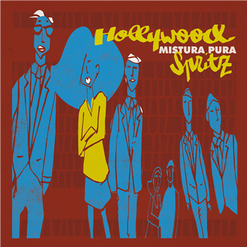 Mistura Pura - Hollywood Spritz - Ubiquity Recordings