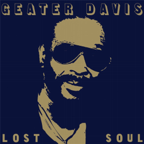 Geater Davis - Lost Soul - Luv N Haight
