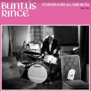 VA  - Buntus Rince (Explorations In Irish Jazz, Fusion & Folk 1969-81) - ALLCHIVAL
