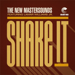 The New Mastersounds - Shake It (ft. Lamar Williams Jr.) b/w Permission To Land (Ft. Jeff Franca) (7") - Color Red Records