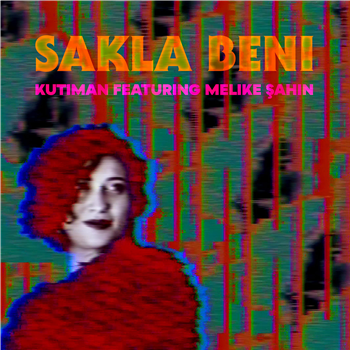 Kutiman - Sakla Beni (featuring Melike Sahin) - Siyal Music Kutiman - Sakla Beni (featuring Melike Sahin) - Siyal Music
