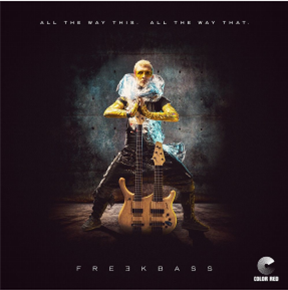 Freekbass - All The Way This. All The Way That. (LP) - Color Red Records Freekbass - All The Way This. All The Way That. (LP) - Color Red Records