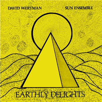 David Wertman & Sun Ensemble - Earthly Delights - BBE Music