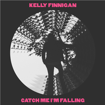 Kelly Finnigan - Catch Me Im Falling - Colemine Records