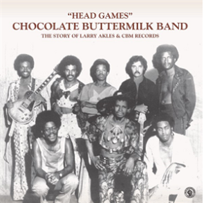 Chocolate Buttermilk Band - (The Story of Larry Akles & CBM Records - PAST DUE