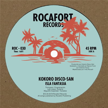 Kokoro Disco-san - Isla Fantasía / Sonic Feeling - Rocafort Records
