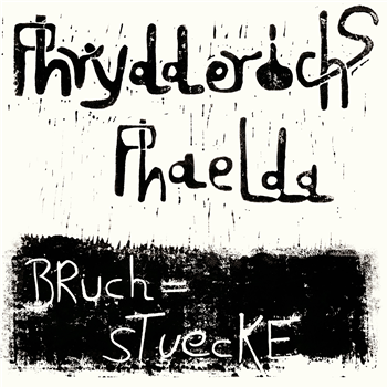 Phrydderichs Phaelda - Bruchstuecke - Notes On A Journey