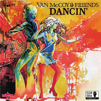 VAN McCOY & FRIENDS - DANCIN’ - Charly