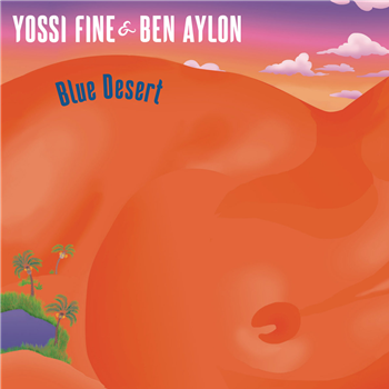 Yossi Fine & Ben Aylon - Blue Desert - Blue Desert Music