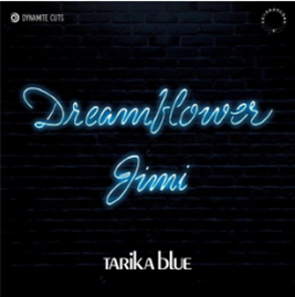 TARIKA BLUE - DYNAMITE CUTS