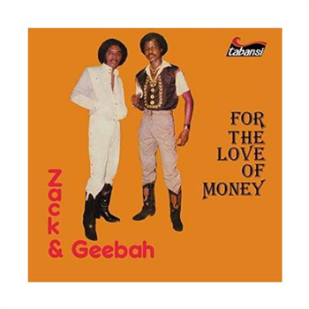 Zack & Geebah - For The Love of Money - BBE Africa Zack & Geebah - For The Love of Money - BBE Africa