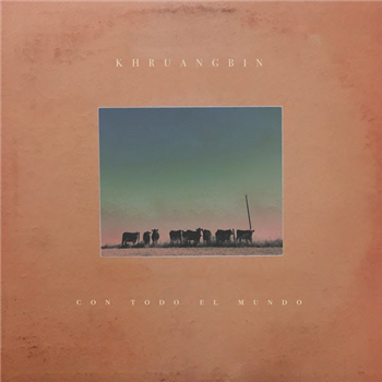 Khruangbin - Con Todo El Mundo - LATE NIGHT TALES