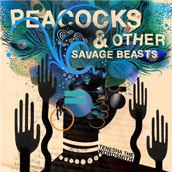 Tenesha The Wordsmith - Peacocks & Other Savage Beasts - On The Corner Records