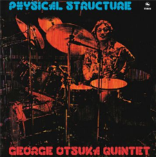 George Otsuka Quintet - PHYSICAL STRUCTURE - Le Tres Jazz Club