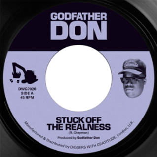 Godfather Don - Stuck Off The Realness / Burn - Diggers With Gratitude 