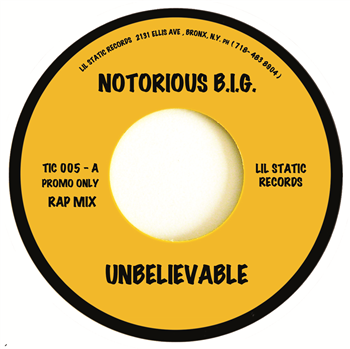 Notorious B.I.G - Unbelievable 7 - LIL STATIC U.S.