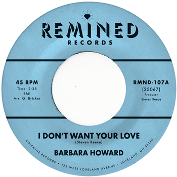 Barbara Howard - I Dont Want Your Love - Remined Records/Colemine Records
