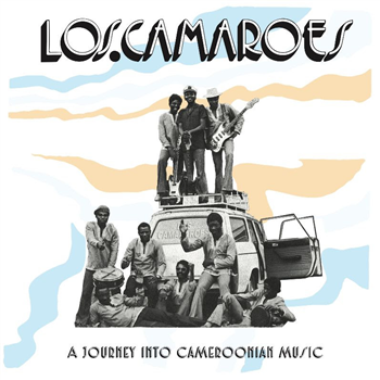 LOS CAMAROES - A JOURNEY INTO CAMEROONIAN MUSIC - Nubiphone LOS CAMAROES - A JOURNEY INTO CAMEROONIAN MUSIC - Nubiphone