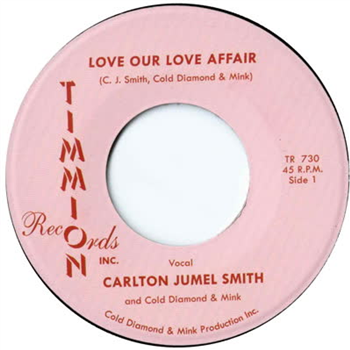 Carlton Jumel Smith & Cold Diamond & Mink - Love Our Love Affair - Timmion