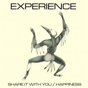 EXPERIENCE - SHARE IT WITH YOU / HAPPINESS - BOOGIE ON THE MAINLINE EXPERIENCE - SHARE IT WITH YOU / HAPPINESS - BOOGIE ON THE MAINLINE