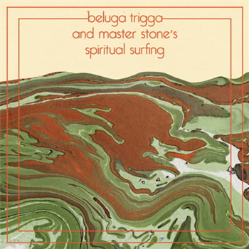 Beluga Stone - Beluga Trigga And Master Stones Spiritual Surfing - U Know Me Records