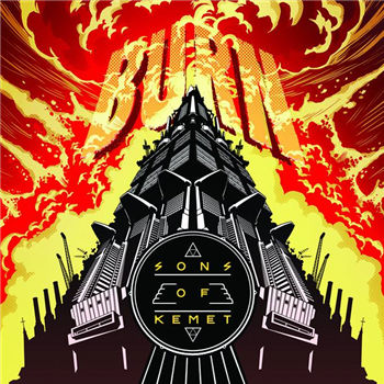 SONS OF KEMET - BURN - NAIM (KARTEL) SONS OF KEMET - BURN - NAIM (KARTEL)