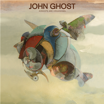 John Ghost - Airships Are Organisms - SDBAN
