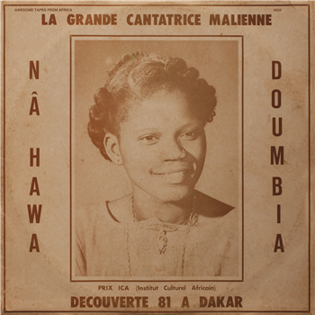 Nahawa Doumbia - La Grande Cantatrice Malienne, Vol. 1 - Awesome Tapes From Africa