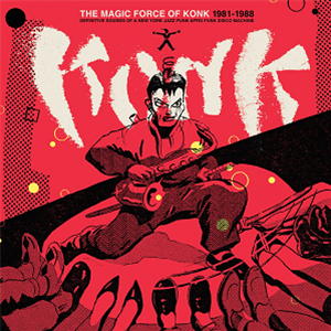 Konk - The Magic Force of Konk 1981-1988 - Futurismo
