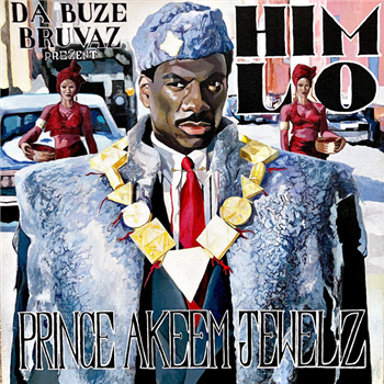 Da Buze Bruvaz present: Him Lo - Prince Akeem Jewelz (LP) - Grilchy Party