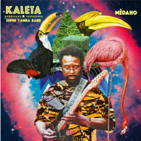 Kaleta & Super Yamba Band - Mèdaho (LP) - Ubiquity Records