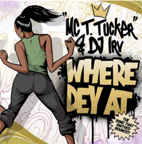 MC T. Tucker & DJ Irv - Where Dey At (Radio Mix) b/w Where Dey At (Street Mix) (Gold Vinyl 7") - Superjock Records MC T. Tucker & DJ Irv - Where Dey At (Radio Mix) b/w Where Dey At (Street Mix) (Gold Vinyl 7") - Superjock Records
