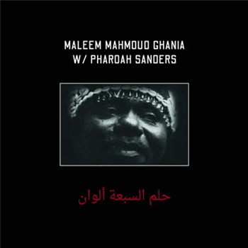 Maleem Mahmoud Ghania & Pharoah Sanders - The Trance Of Seven Colors (2 X LP) - Zehra