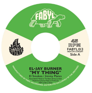 El-Jay Burner - My Thing - Fabyl El-Jay Burner - My Thing - Fabyl