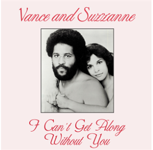 Vance and Suzzanne - I Cant Get Along Without You (Slightly Damaged Sleeve) - Kalita Records
