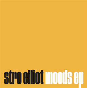Stro Elliot - Moods EP - Street Corner Music