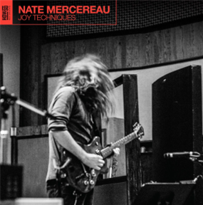 Nate Mercereau - Joy Techniques - How So Records Nate Mercereau - Joy Techniques - How So Records