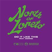 North Of Loreto - Do It Like This - Com Era Records North Of Loreto - Do It Like This - Com Era Records