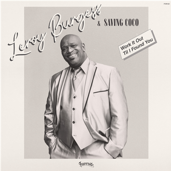 LEROY BURGESS & SAVING COCO - WORK IT OUT / TIL I FOUND YOU - Favorite Recordings