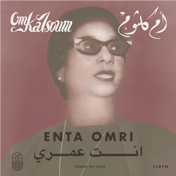 OM KALSOUM - ENTA OMRI - SOUMA RECORDS