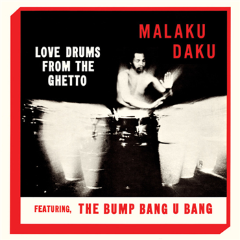 Malaku Daku - Love Drums From The Ghetto - Tidal Waves Music