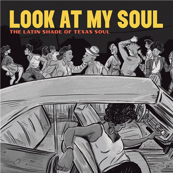 Look At My Soul: The Latin Shade of Texas Soul - Various Artists - Nacional Records
