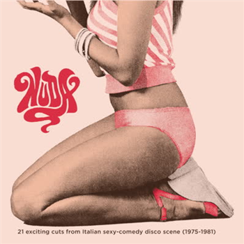 Various Artists - Nuda - 21 Exciting Cuts From Italian Sexy-comedy Disco Scene (1975-1981) - Four Flies Records