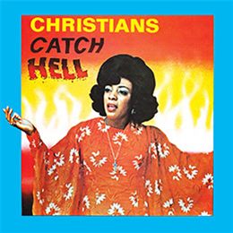 Christians Catch Hell - Gospel Roots, 1976-79 - Honest Jons Records